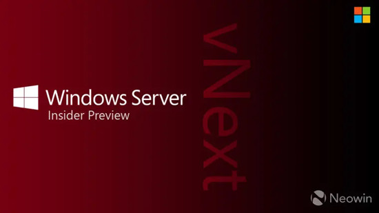 Windows Server Build 25099发布：ISO和VHDX镜像已放出 